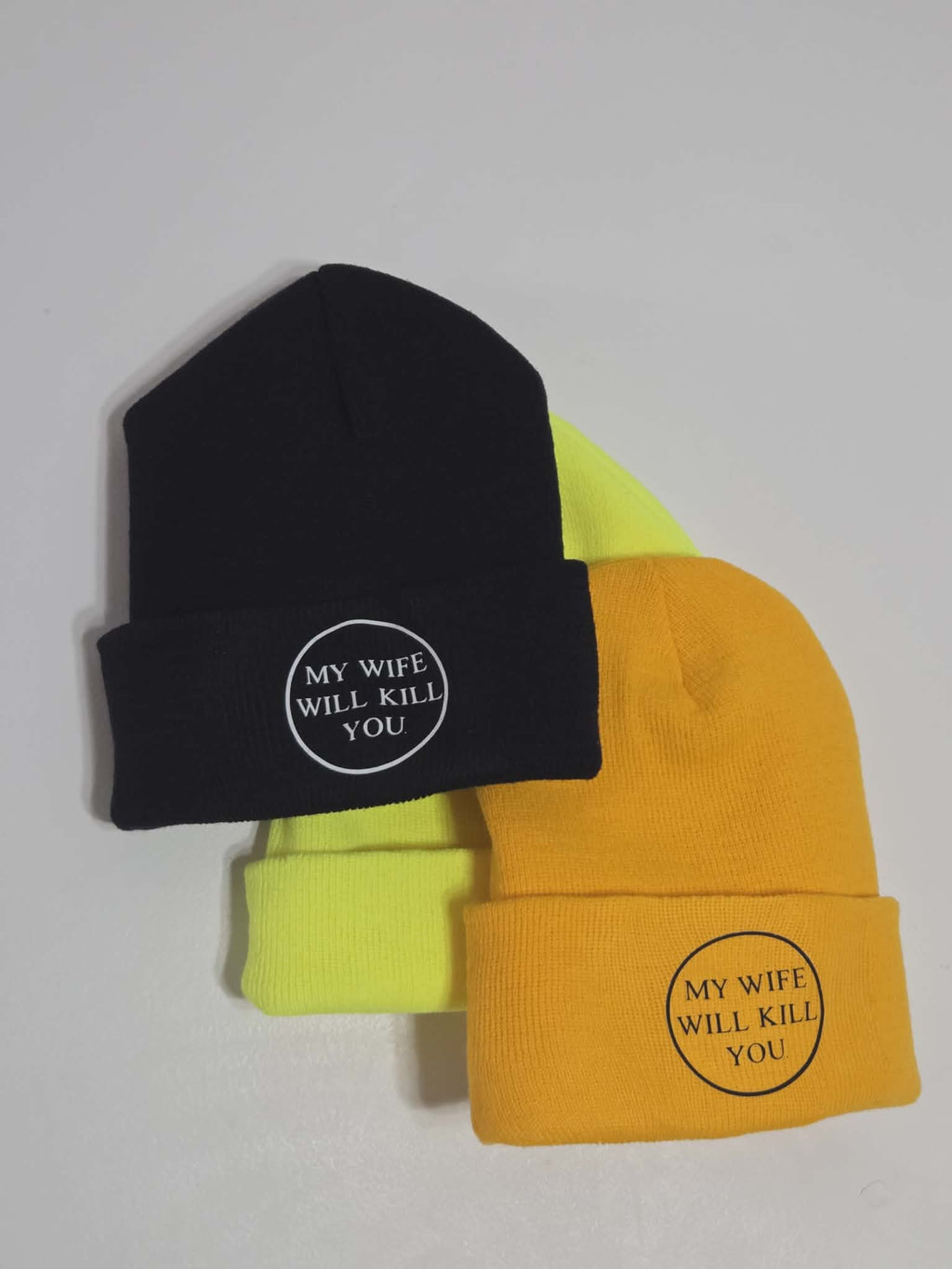 "My Wife will kill you" beanies