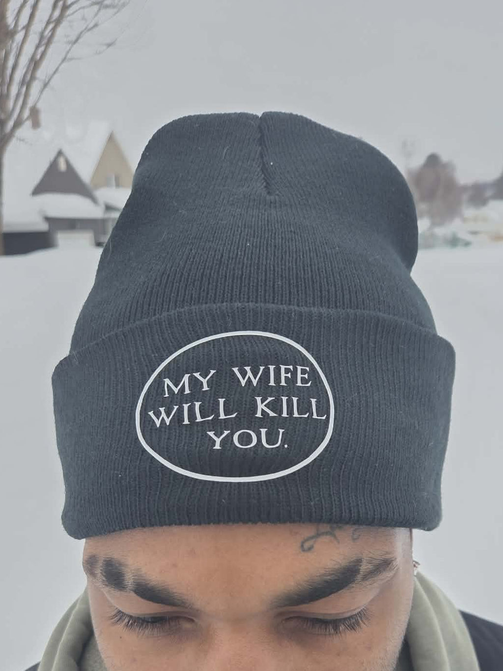 "My Wife will kill you" beanies